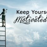 How To keep yourself motivated everyday